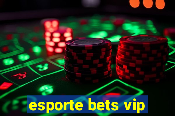 esporte bets vip